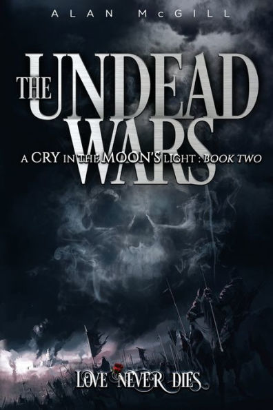 The Undead Wars: A Cry in the Moon's Light Book Two