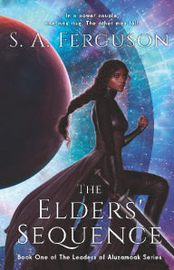 Title: The Elders' Sequence, Author: S. A. Ferguson