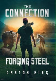 Title: The Connection Forging Steel, Author: Gaston King