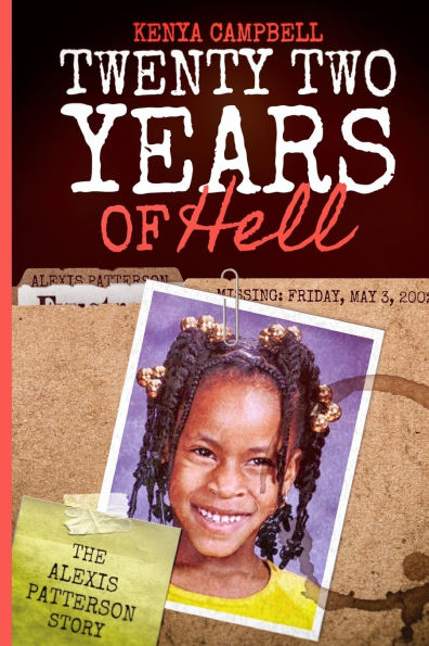 Twenty-Two Years of Hell: The Alexis Patterson Story