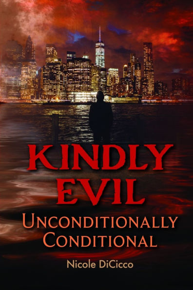 Kindly Evil: Unconditionally Conditional