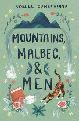 Mountains, Malbec, and Men