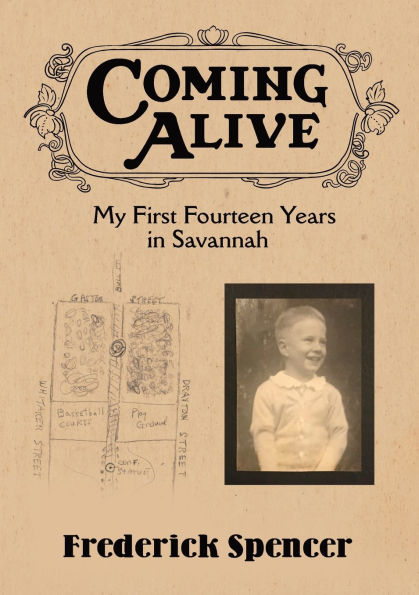 Coming Alive: My First Fourteen Years in Savannah