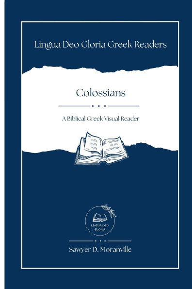 Colossians: A Biblical Greek Visual Reader