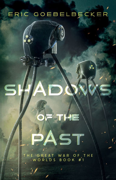 Shadows of the Past: A Sequel to War of the Worlds