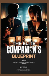 Title: Elite Companion: Achieve Success, Ensure Safety, Author: Confidential .