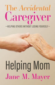 Title: Helping Mom, Author: Jane M Mayer