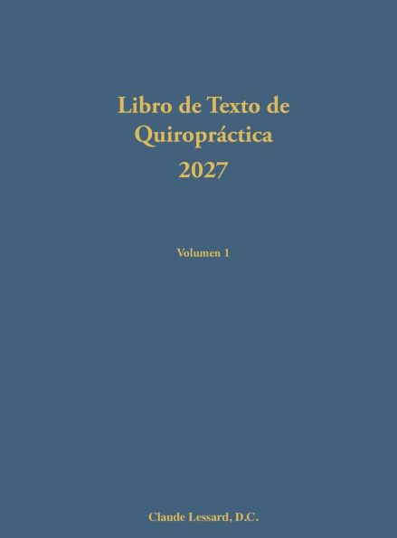 Libro de Texto de Quiroprï¿½ctica 2027 Volumen 1