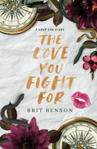 Title: The Love You Fight For, Author: Brit Benson