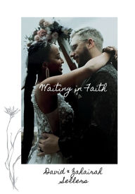 Title: Waiting in Faith, Author: Zahairah Bengazi