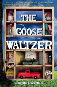 Download ebooks free pdf ebooks The Goose Waltzer: A Novel 9798990020641 MOBI iBook (English Edition) by Samantha Leigh Miller