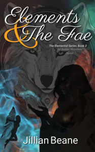 Title: Elements & the Fae: Elemental Series Book 2, Author: Jillian Beane