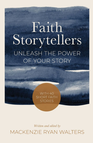 Faith Storytellers: Unleash the Power of Your Story