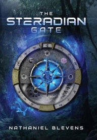 Title: The Steradian Gate, Author: Nathaniel Blevens