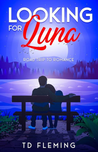 Looking for Luna: Road Trip to Romance