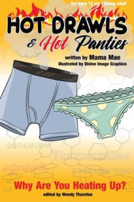 Title: Hot Drawls & Hot Panties Why Are You Heating Up?, Author: Mama Mae Johnson