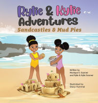 Title: Rylie & Kylie Adventures: Sandcastles and Mudpies, Author: Monique Scarver