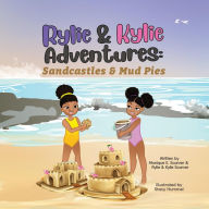 Title: Rylie & Kylie Adventures: Sandcastles and Mudpies, Author: Monique Scarver