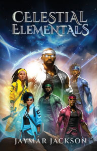 Ibooks free downloads Celestial Elementals 9798990038622 by Jaymar Jackson