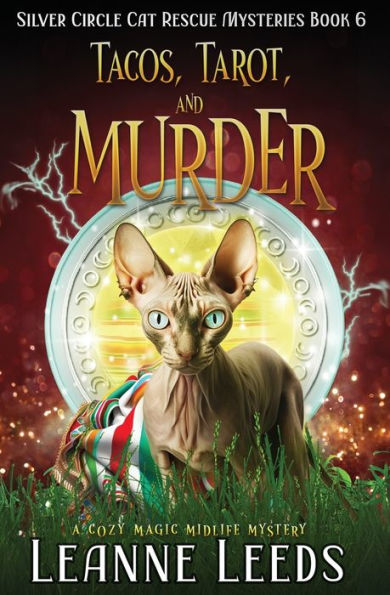 Tacos, Tarot, and Murder: A Cozy Magic Midlife Mystery