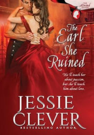 Title: The Earl She Ruined, Author: Jessie Clever