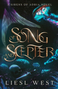 Download new books kindle ipad Of Song and Scepter: A Dark Little Mermaid Retelling 9798990048218 in English by Liesl West RTF FB2