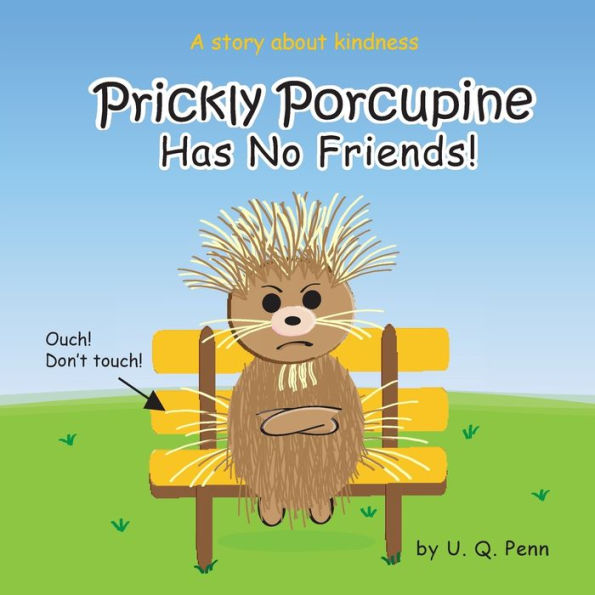 Prickly Porcupine Has No Friends!