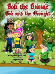 Title: Gob the Gnome: Gob and the Drought, Author: Marilyn Slaughter Ed D