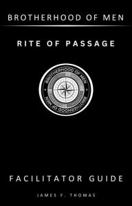 Title: Rite of Passage: Facilitator Guide, Author: James F Thomas