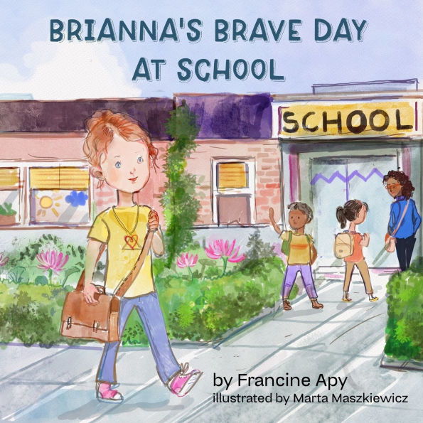 Brianna's Brave Day at School