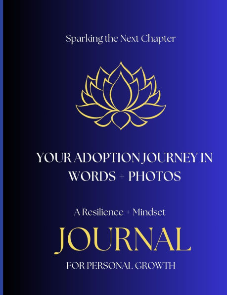 Your Adoption Journey In Words + Photos: Resilience + Mindset for Personal Growth