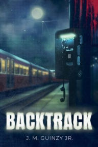 Amazon books download kindle Back Track: A Mystery Suspense Psychological Thriller 9798990064003 CHM by J. M. Guinzy Jr.