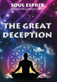 Title: The Great Deception, Author: Soul Esprit