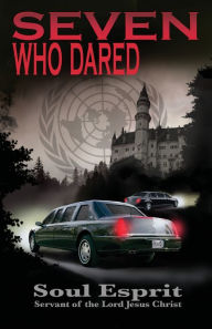Title: Seven Who Dared, Author: Soul Esprit