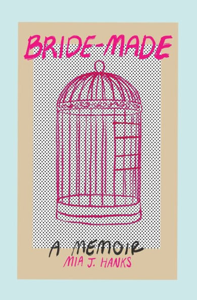 Bride-Made: A Memoir