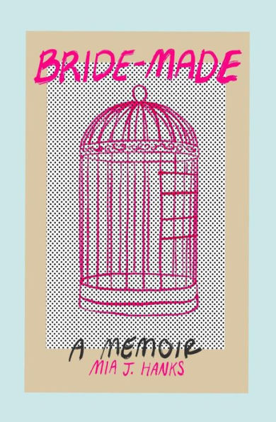 Bride-Made: A Memoir