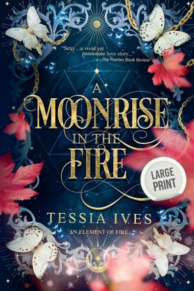 A Moonrise in the Fire, LARGE PRINT: A New Adult Romantasy