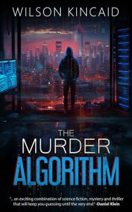 The Murder Algorithm: A Sci-fi Crime Thriller Unveiling the Dark Side of Power and Social Media