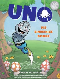 Title: Uno Die Einbeinige Spinne, Author: Brandee Huddleston