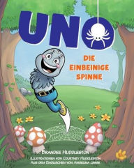 Title: Uno Die Einbeinige Spinne, Author: Brandee Huddleston