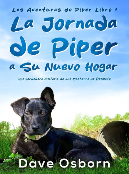 La Jornada de Piper a su Nuevo Hogar
