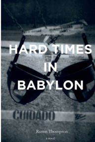 Hard Times in Babylon