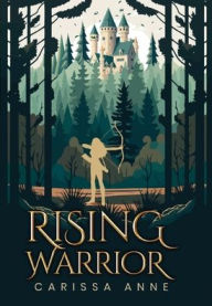 Title: Rising Warrior, Author: Carissa Anne
