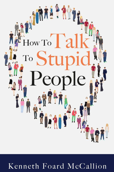 How to Talk Stupid People