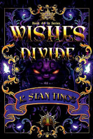 Title: Wishes Divide: An Epic Cross-world Fantasy:, Author: K. Stan Tinos