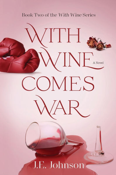 With Wine Comes War: With Wine Series Book 2