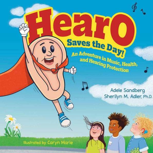 HearO Saves the Day: An Adventure in Music, Health, and Hearing Protection