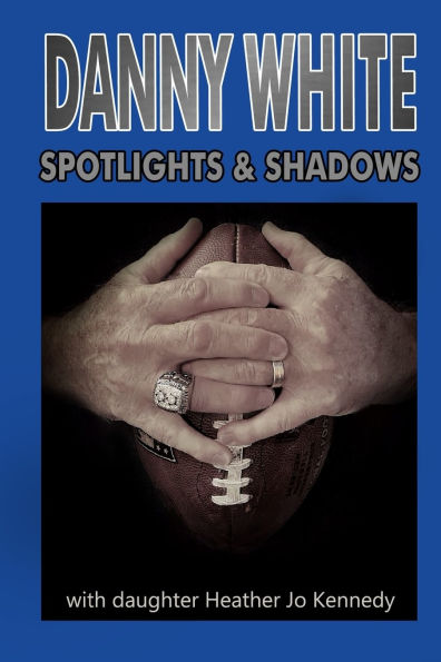 Danny White: Spotlights & Shadows