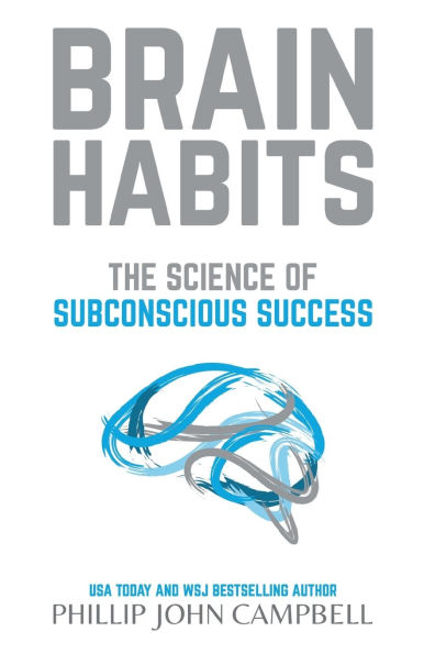 Brain Habits: The Science of Subconscious Success