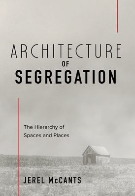 Architecture of Segregation: The Hierarchy of Spaces and Places